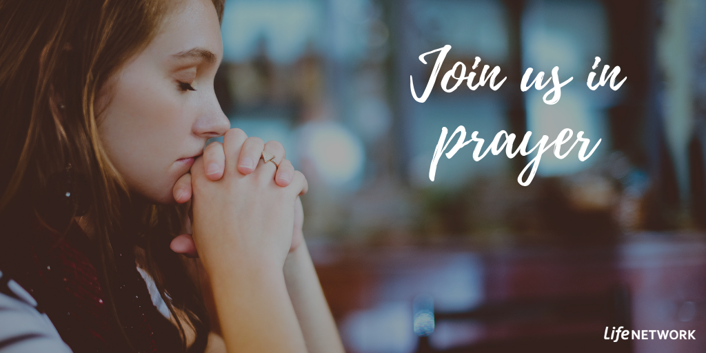 Monthly Prayer Needs - Life Network